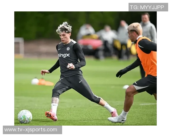 切尔西备战阿贾克斯恩佐积极参与最后训练环节